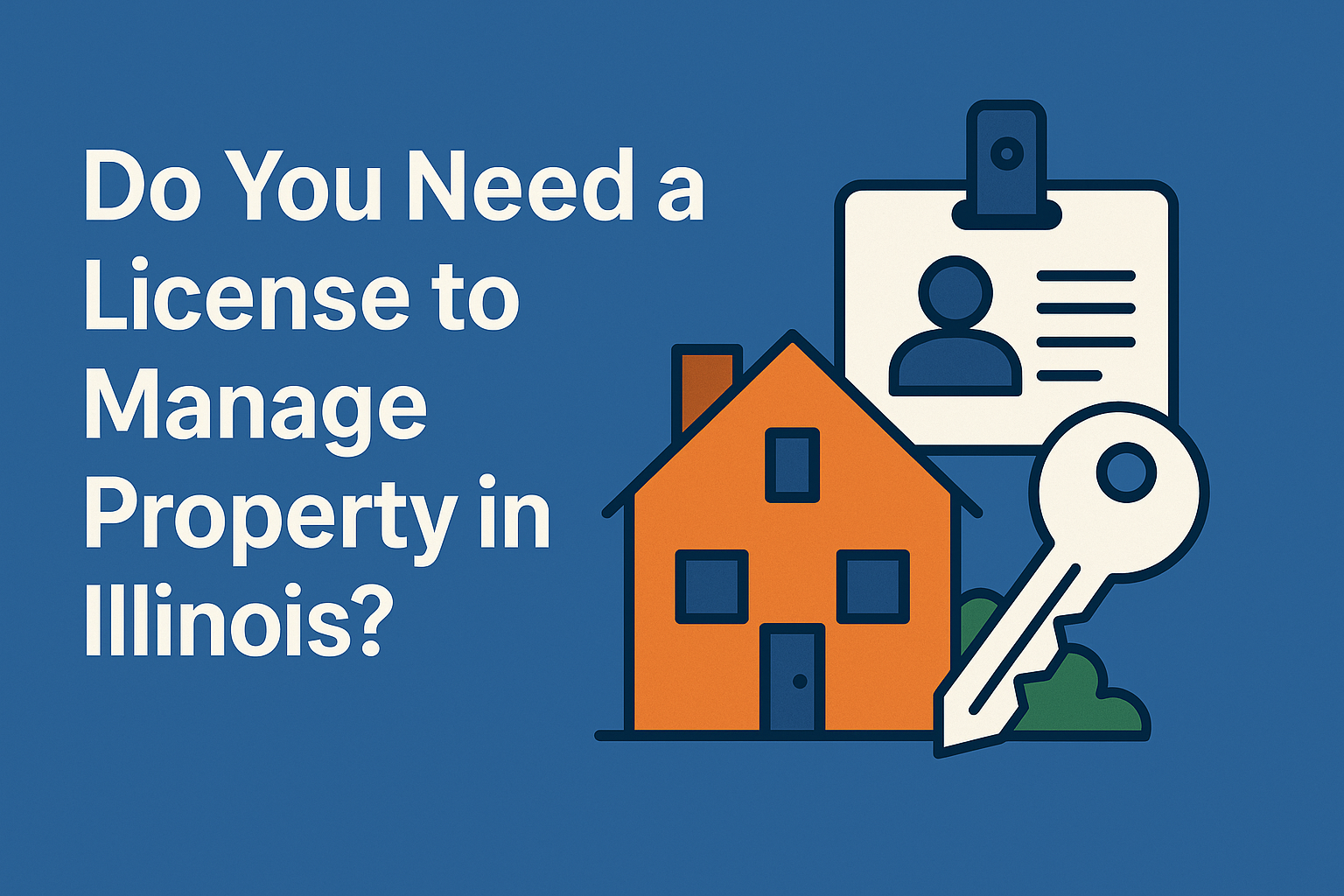 Do You Need a License to Manage Property in Illinois?